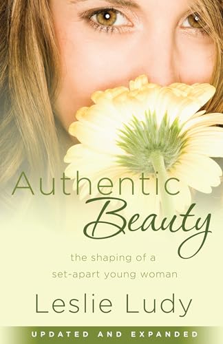 Authentic Beauty: The Shaping of a Set-Apart Yo... 159052991X Book Cover