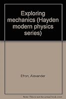 Exploring mechanics (Hayden modern physics series) B0006BZBHU Book Cover
