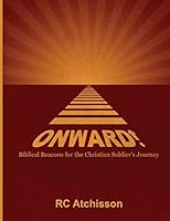 Onward! Biblical Beacons for the Christian Soldier's Journey 0986425761 Book Cover