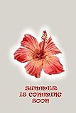 Notebook SUMMER IS COMMING SOON: Notebook Journals, Summer, Student and Office, Classic Writing Diary, Planner