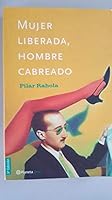 Mujer liberada, hombre cabreado 8408034995 Book Cover