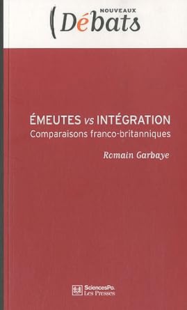 Emeutes vs intégration: Comparaisons franco-britanniques