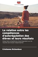 La relation entre les compétences d'autorégulation des élèves et leurs résultats (French Edition) 6208920035 Book Cover