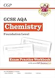 New Grade 9-1 GCSE Chemistry: AQA Exam Practice Workbook - Foundation (CGP GCSE Chemistry 9-1 Revision)