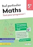  Prof particulier - Maths 5e: Tout pour progresser !