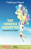  Tout commence aujourd\'hui. Le journal de Léa Jaune