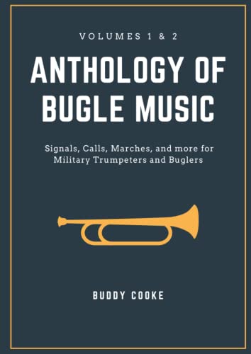 Anthology of Bugle Music Volumes 1 and 2: Signals, Calls, Marches, and more for Military Trumpeters and Buglers - image 1