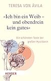 kinderkochbuch für heiliger herd  »Ich bin ein Weib – und obendrein kein gutes«: Die schönsten Texte der großen Mystikerin (HERDER spektrum)