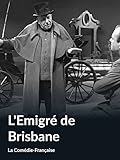  L\'Emigré de Brisbane (La Comédie-Française)