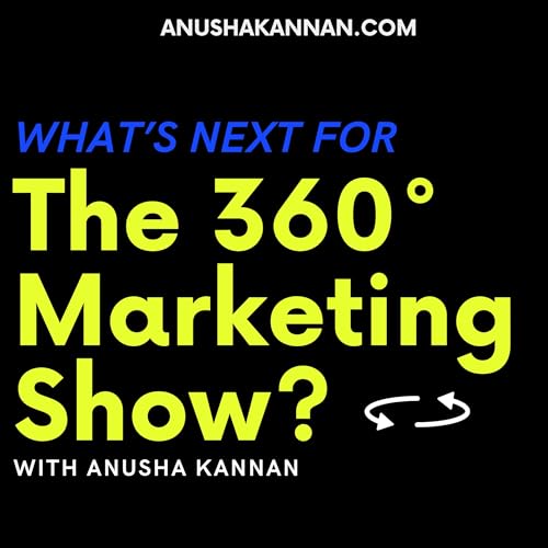 Taking a Break - Here's What's Next for The 360° Marketing Show