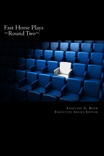 Fast Horse Plays, Round 2: a collection of one-act plays