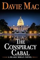 The Conspiracy Cabal: A Blake Moran Novel 1962947017 Book Cover