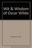Wit and Wisdom of Oscar Wilde B000PZEGSW Book Cover
