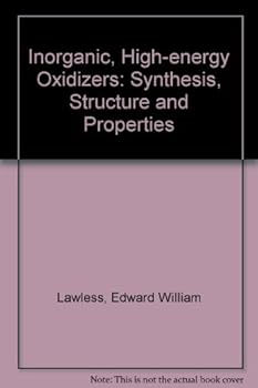 Hardcover Inorganic, High-energy Oxidizers: Synthesis, Structure and Properties Book