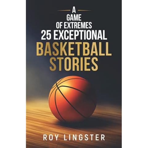 A Game of Extremes: 25 Exceptional Basketball Stories Cover