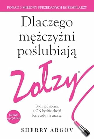 DLACZEGO MĘŻCZYŹNI POŚLUBIAJĄ ZOŁZY wyd. 3/2017