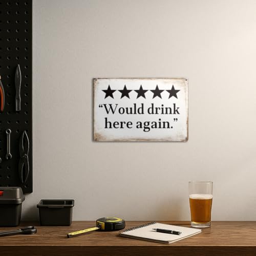 "Would drink here again" Funny Bar Sign or Man Cave Decor | 12x8″ Durable Vintage Metal Beer Signs Wall Decorations for Home Bar/Basement/Garage/Mancave, 2484