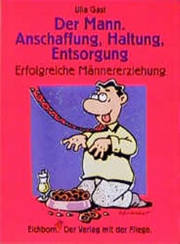 Paperback Der Mann. Anschaffung, Haltung, Entsorgung. [German] Book
