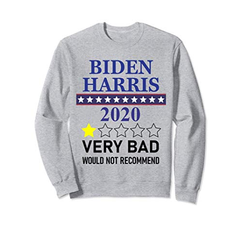 Funny Anti Biden Harris 2020 Very Bad Would Not Recommend Felpa