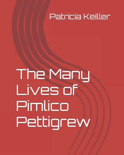 The Many Lives Of Pimlico Pettigrew