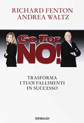 Go for no! Trasforma i tuoi fallimenti in successo