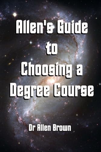 Allen'S Guide To Choosing A Degree Course (Allen'S Career Guides)