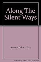 Along The Silent Ways B000FT6Y88 Book Cover