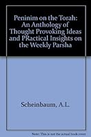 Peninim on the Torah: An Anthology of Thought Provoking Ideas and PRactical Insights on the Weekly Parsha B005HAN39S Book Cover
