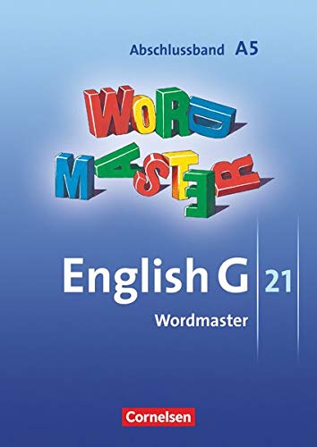 English G 21 - Ausgabe A: Abschlussband 5: 9. Schuljahr - 5-jährige Sekundarstufe I - Wordmaster: V English G 21 - Ausgabe A: Abschlussband 5: 9. Schuljahr - 5-jährige Sekundarstufe I - Wordmaster: V