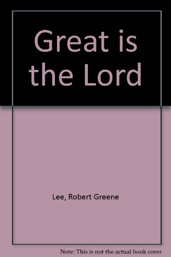 Great is the Lord B0007EAMD4 Book Cover