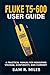 Fluke T5-600 User Guide: A Practical Manual for Measuring Voltage, Continuity, and Current