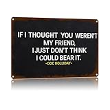 Vintage Metal Sign Doc Holliday Quote Tin,Text Art Poster Home Wall Decor, Suitable For Walls, Doors, And Fences，Aluminum Printed Plaque 8×12Inch