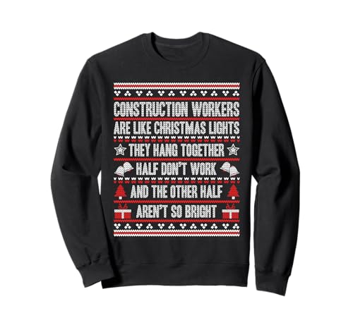 Construction Workers Ugly Christmas Funny Construction Side Sweatshirt