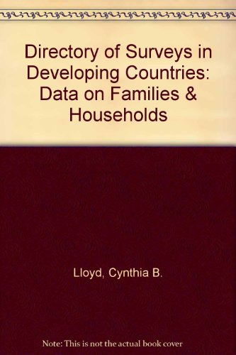 Directory of Surveys in Developing Countries: Data on Families & Households