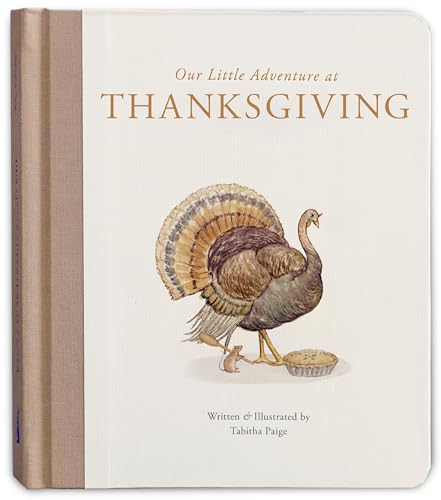 Our Little Adventure at Thanksgiving: Featuring Foundational Language Concepts and Lessons on Gratitude (Tabitha Paige Children's Book Series)