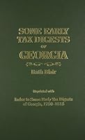 Some Early Tax Digests of Georgia 0806317337 Book Cover
