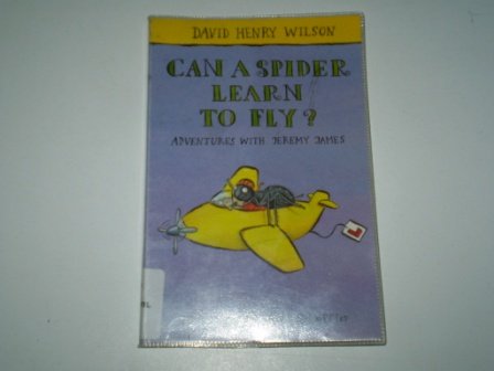CAN A SPIDER LEARN TO FLY? : ADVENTURES