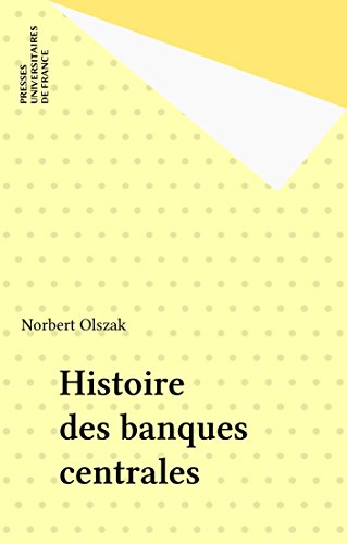 Télécharger Histoire des banques centrales (Que sais-je ?) Livre eBook France