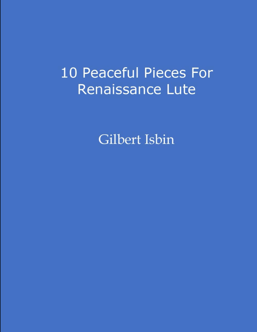 10 PEACEFUL PIECES FOR RENAISSANCE LUTE