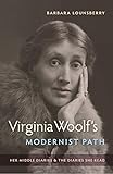 virginia woolf's modernist path: her middle diaries and the diaries she read (english edition)