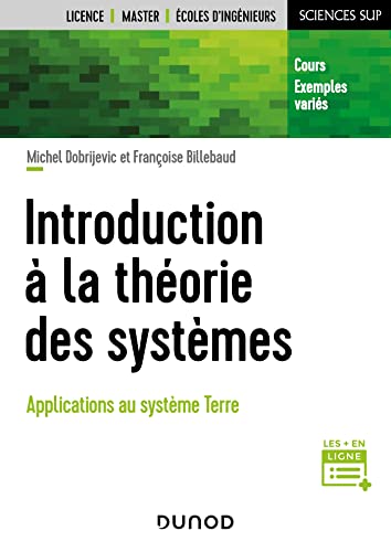 Introduction à la théorie des systèmes: Applications au système Terre