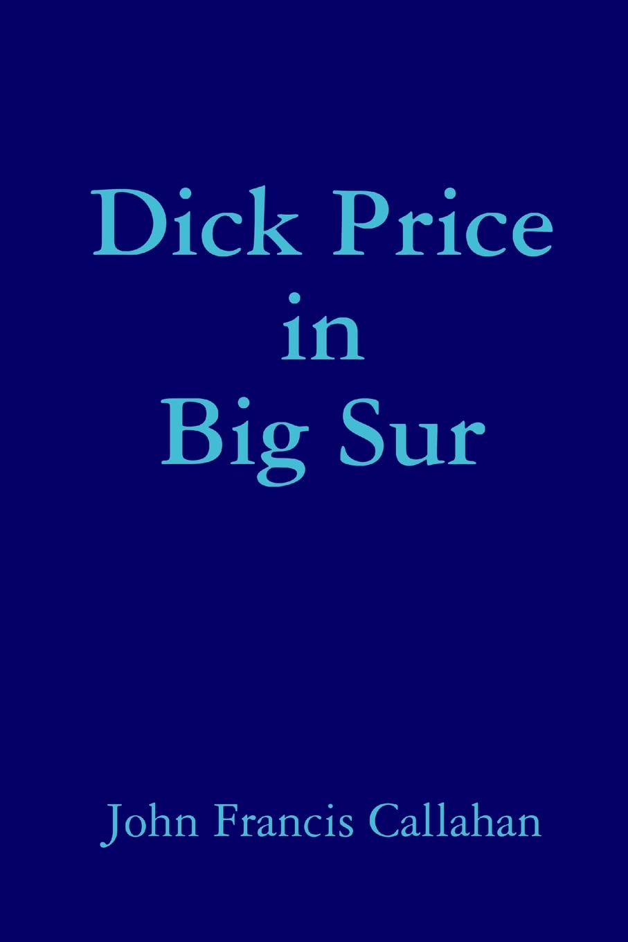 Dick Price in Big Sur