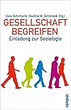  Gesellschaft begreifen: Einladung zur Soziologie