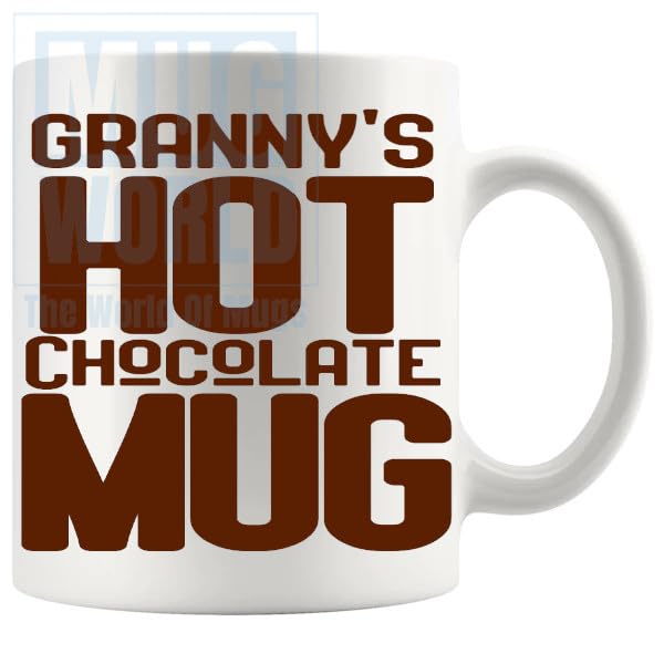 Granny's Hot Chocolate Mug Novelty Mugs For Mom Dad Nan Grandad And More Birthday Christmas Mothersday Fathersday