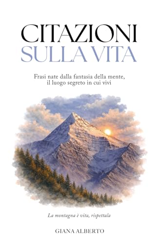 CITAZIONI SULLA VITA: Frasi nate dalla fantasia della mente, il luogo segreto in cui vivi