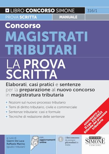 Concorso Magistratura Tributaria La Prova Scritta - Elaborati, casi pratici e sentenze per la preparazione al nuovo concorso in magistratura tributar