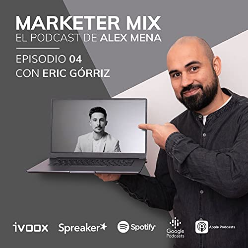 Episodio 4 - Entrevista a Eric Gorriz - Membres&iacute;as y comunidad digital