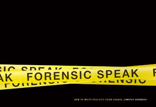Forensic Speak: How To Write Realistic Crime Dramas #TOP17