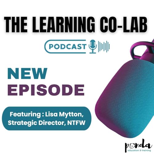The Learning Co-Lab Episode 2 with special guest Lisa Mytton