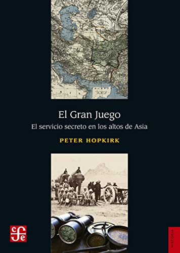 El Gran Juego. El servicio secreto en los altos de Asia (Historia)